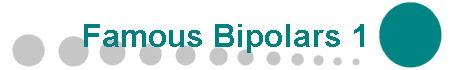 Famous Bipolars 1