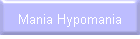 Mania Hypomania