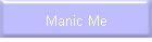 Manic Me