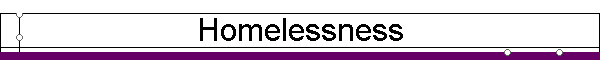 Homelessness