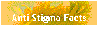 Anti Stigma Facts
