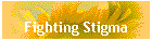 Fighting Stigma