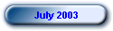 July 2003
